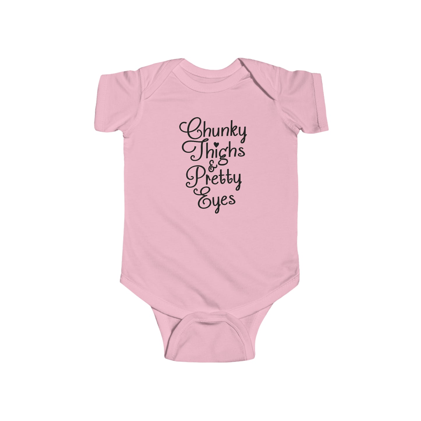 Chunky Thighs & Pretty Eyes Infant Jersey Bodysuit Onesie