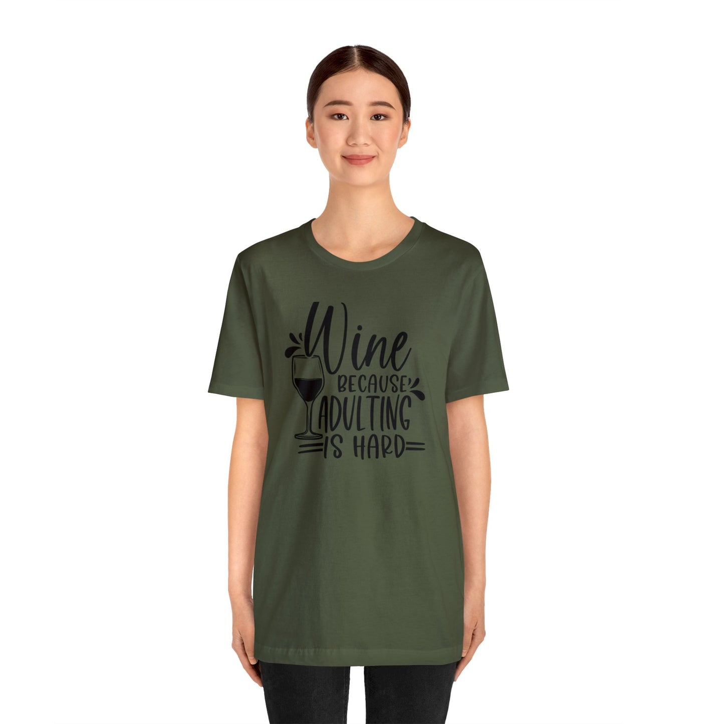 Wine bc Adulting is Hard Unisex Jersey Tee