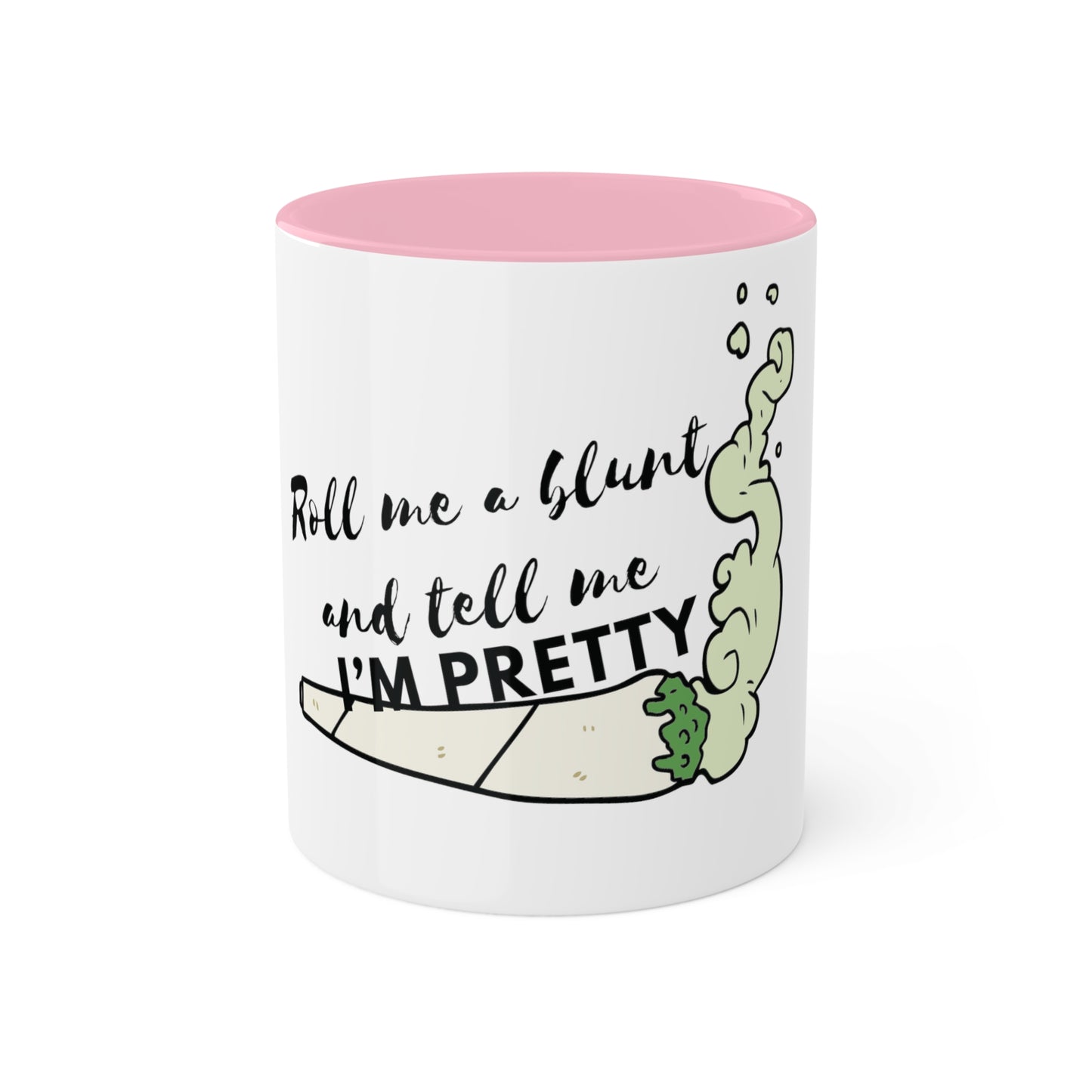 Roll & Tell me I'm Pretty, Custom Personalized Mug