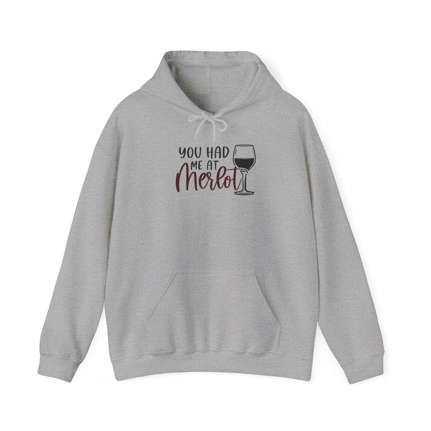 You had me at Merlot Blend™ Hooded Sweatshirt