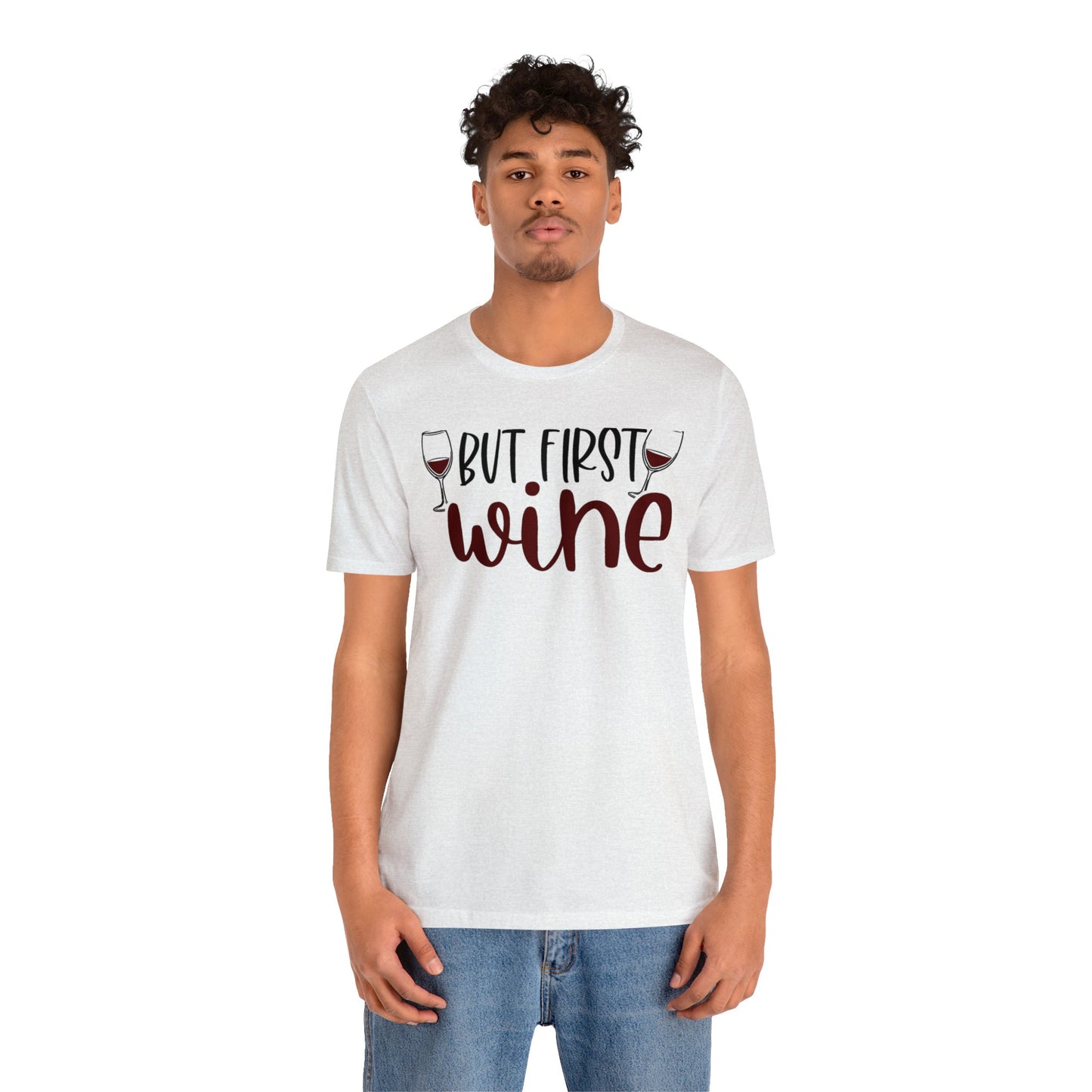 But First Wine Unisex Jersey Tee