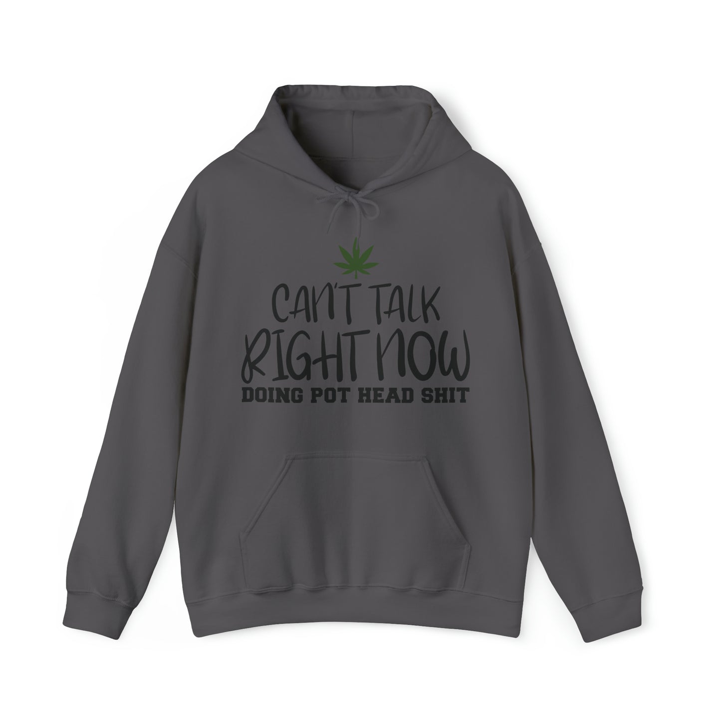 Cant Talk Right Now Pothead Unisex Blend™ Hooded Sweatshirt