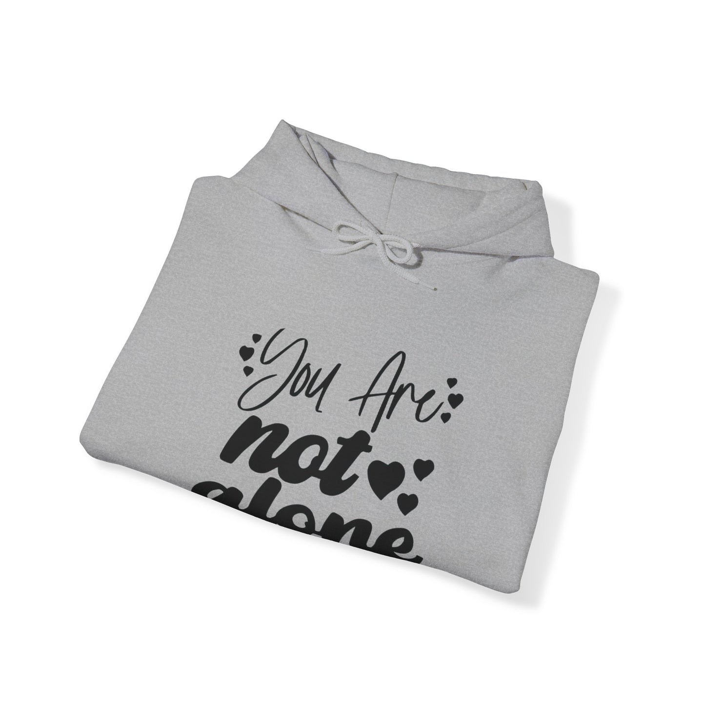 You Are Not Alone Unisex Pullover Hoodie Blend™ Sweatshirt