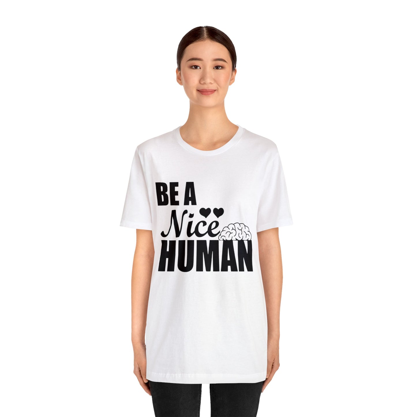 Be A Nice Human Unisex Jersey Tee