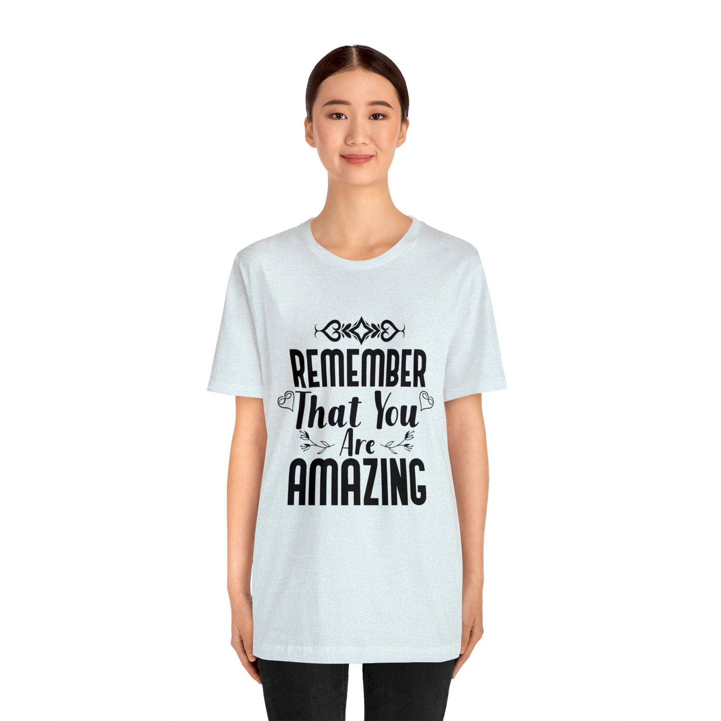 Remember You are Amazing Unisex Jersey Tee