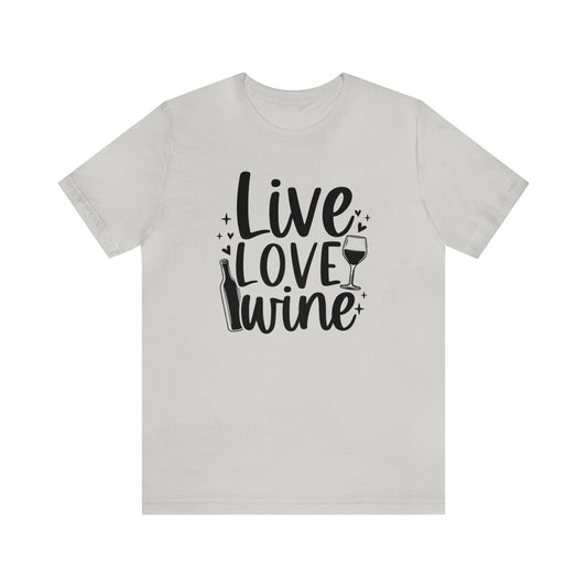 Live Love Wine Unisex Jersey Tee