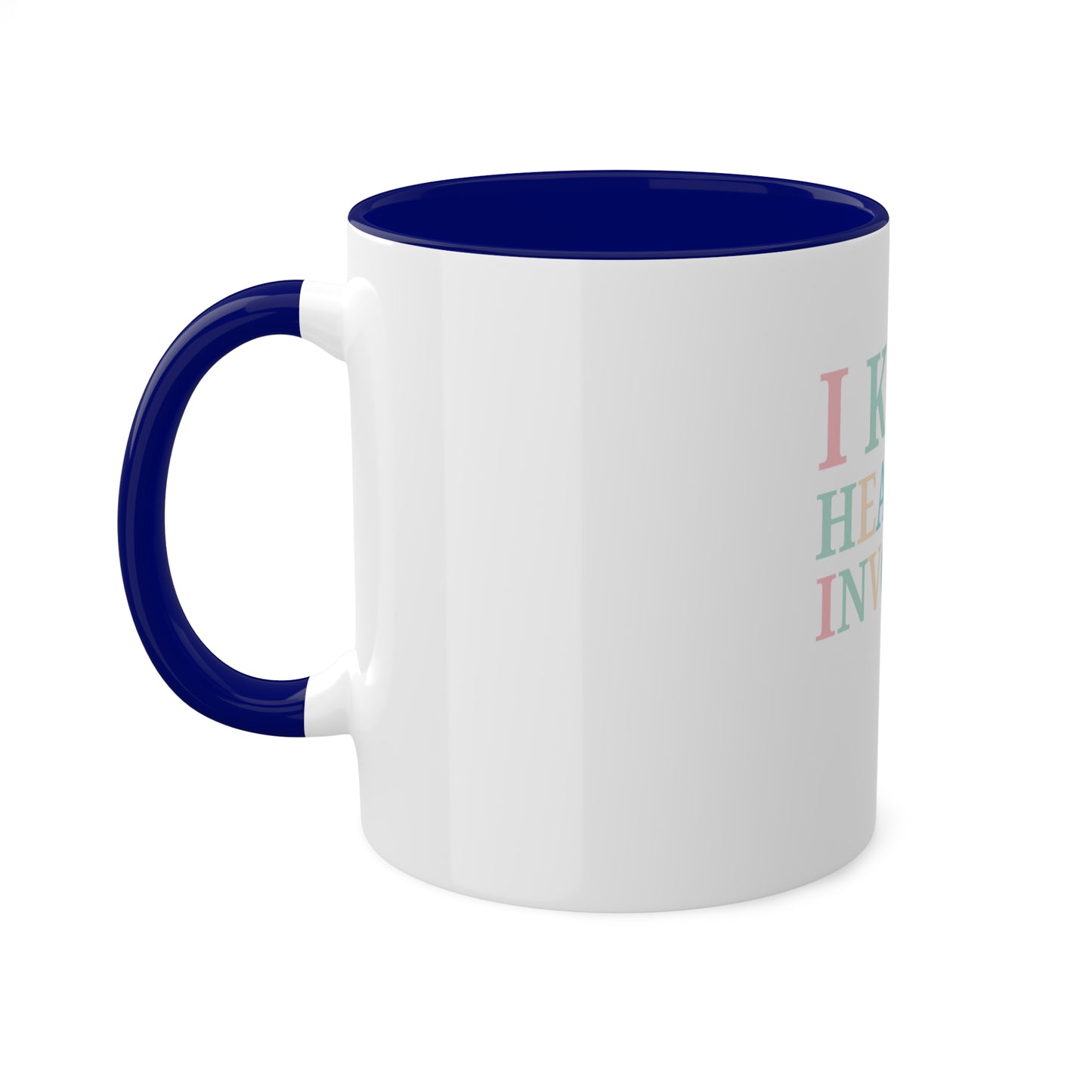 I Keep Hearing Invoices, Custom Personalized Mug