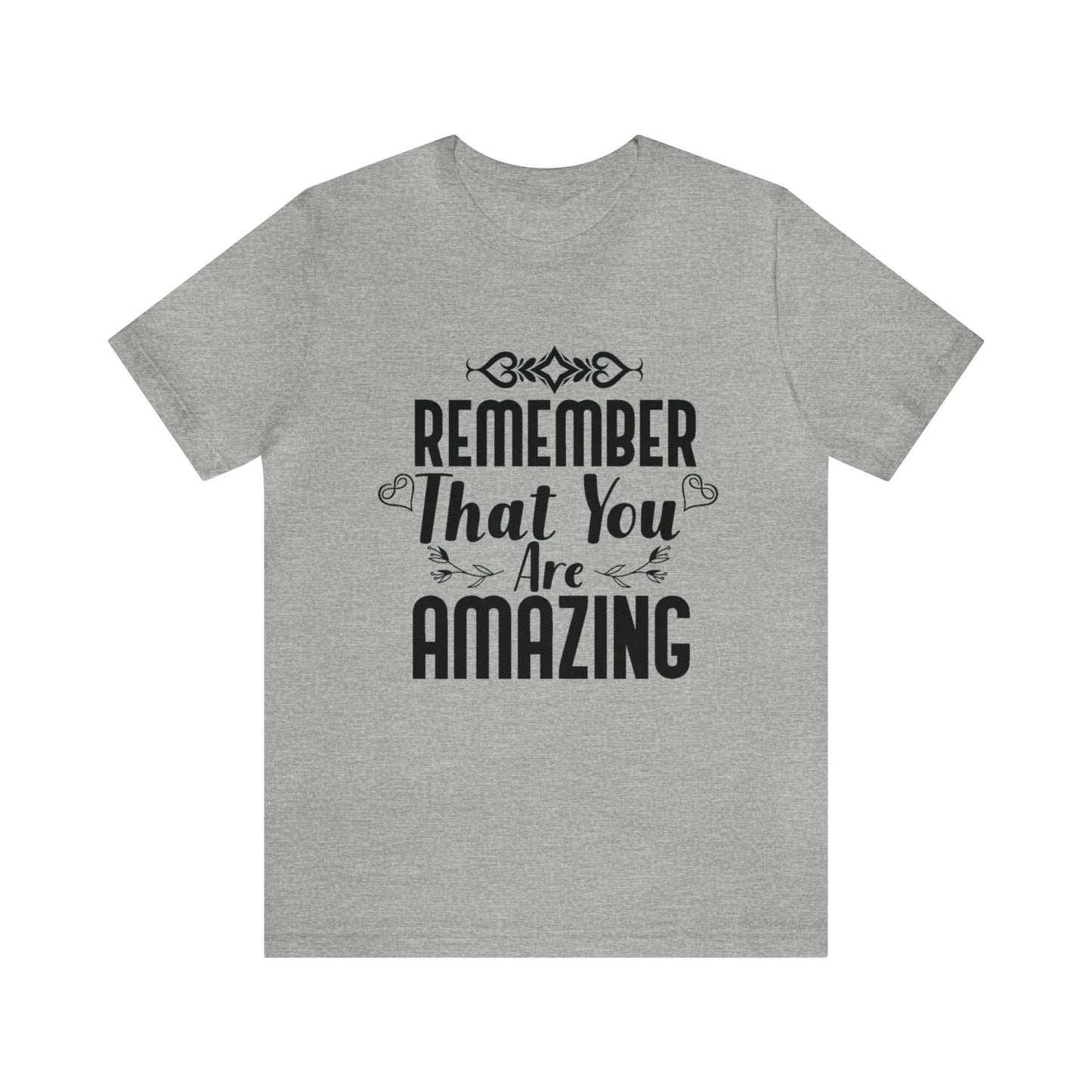 Remember You are Amazing Unisex Jersey Tee