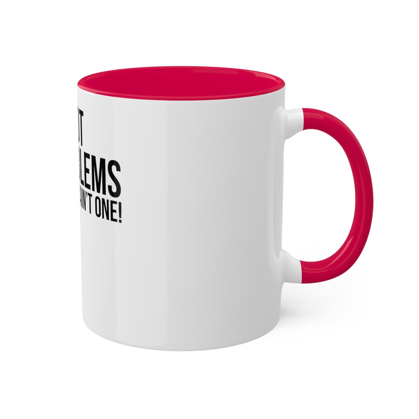 1099 Problems but Taxes Ain't One, Custom Personalized Mug