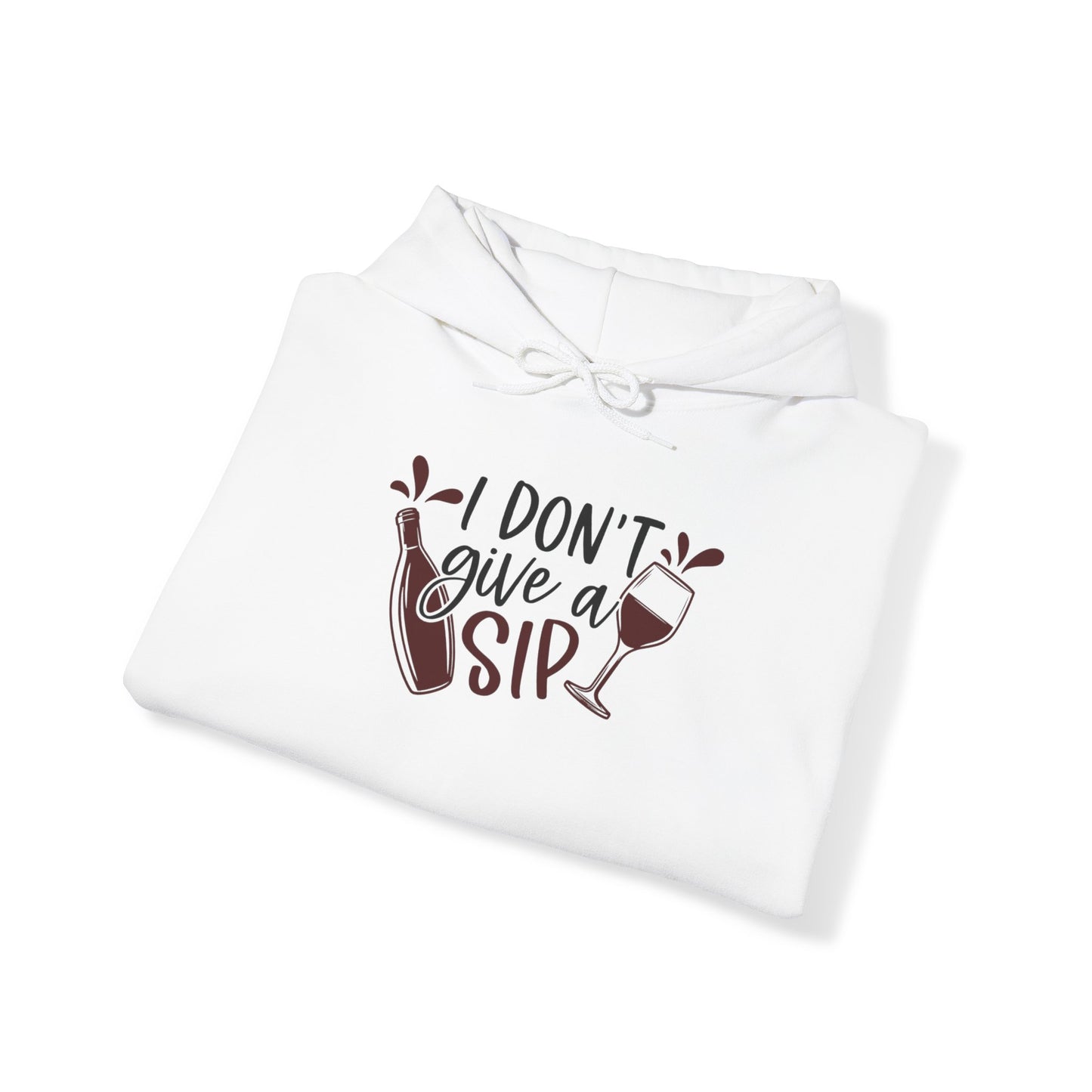 I Dont Give a Sip Blend™ Hooded Sweatshirt