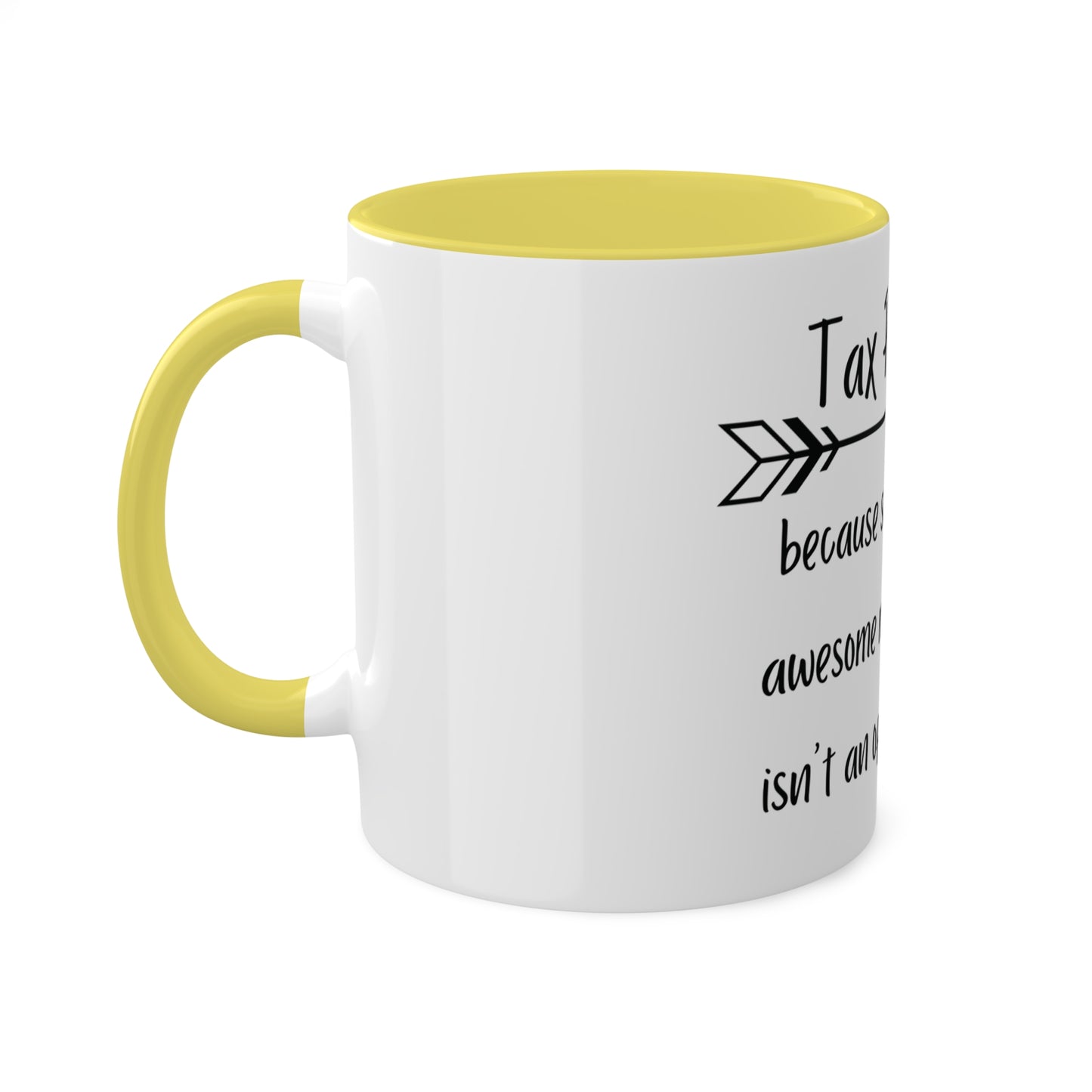 Tax Preparer because Miracle Worker isn't Title, Personalized Custom Mug