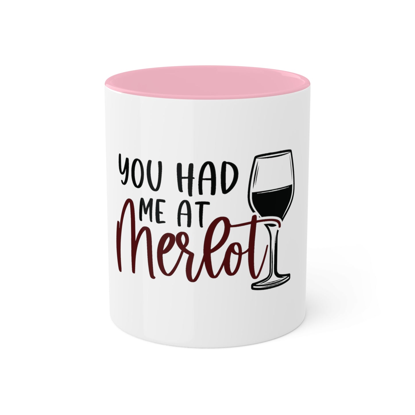 You had me at Merlot Custom Personalized Mug