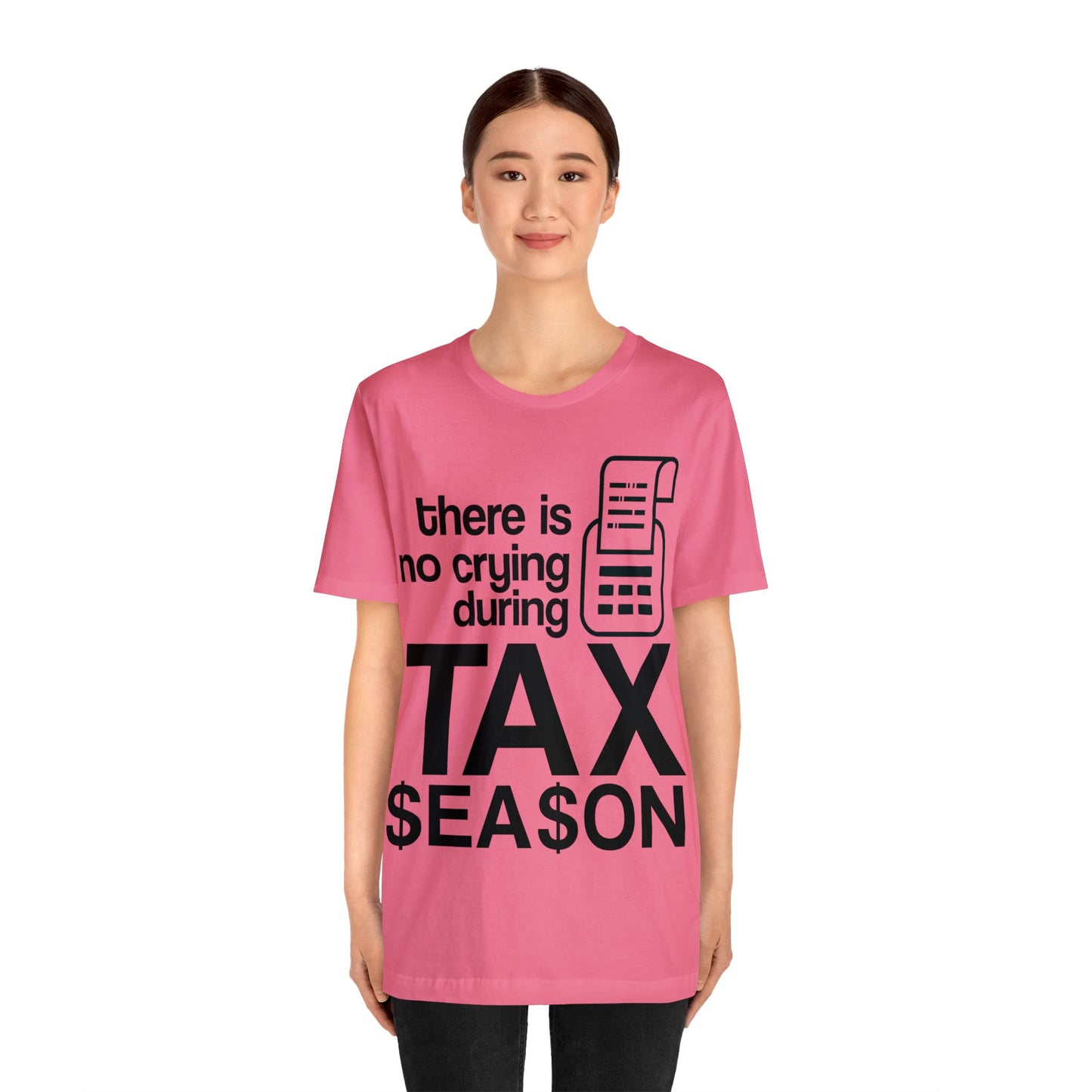 There is No Crying During Tax Season Unisex Jersey Tee