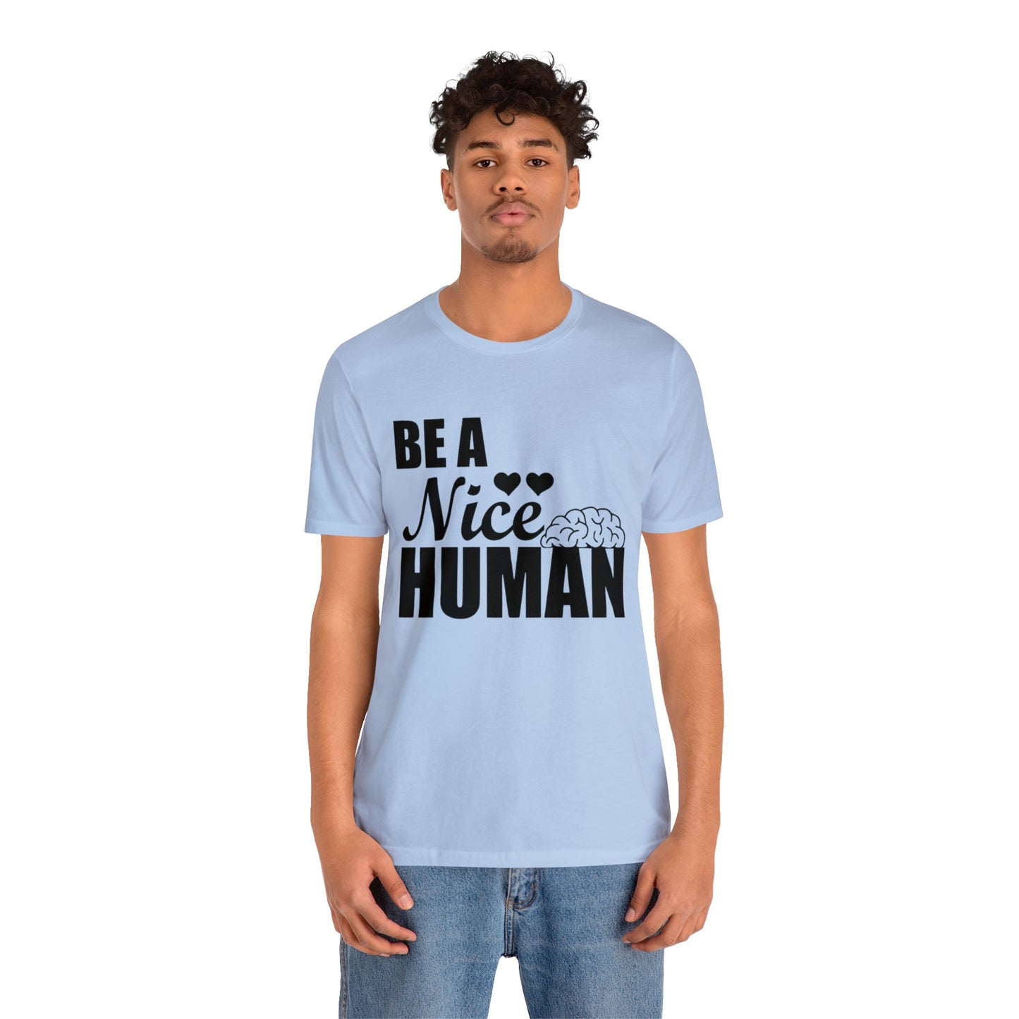 Be A Nice Human Unisex Jersey Tee