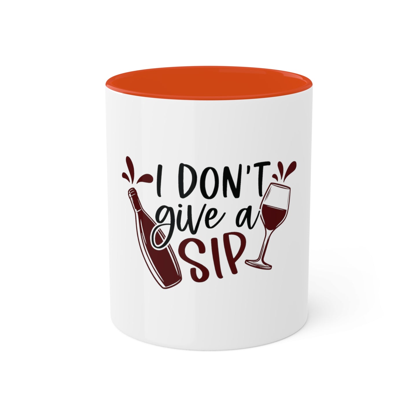 I Dont Give a Sip Custom Personalized Mug