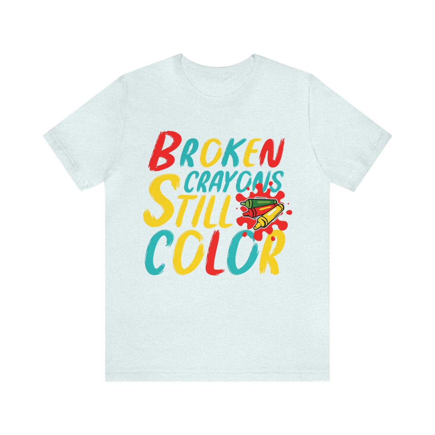 Broken Crayons still Color Unisex Jersey Tee