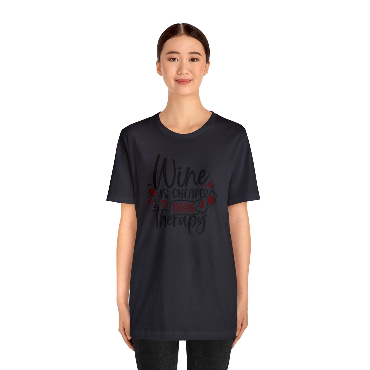 Wine is Cheaper than Therapy Unisex Jersey Tee