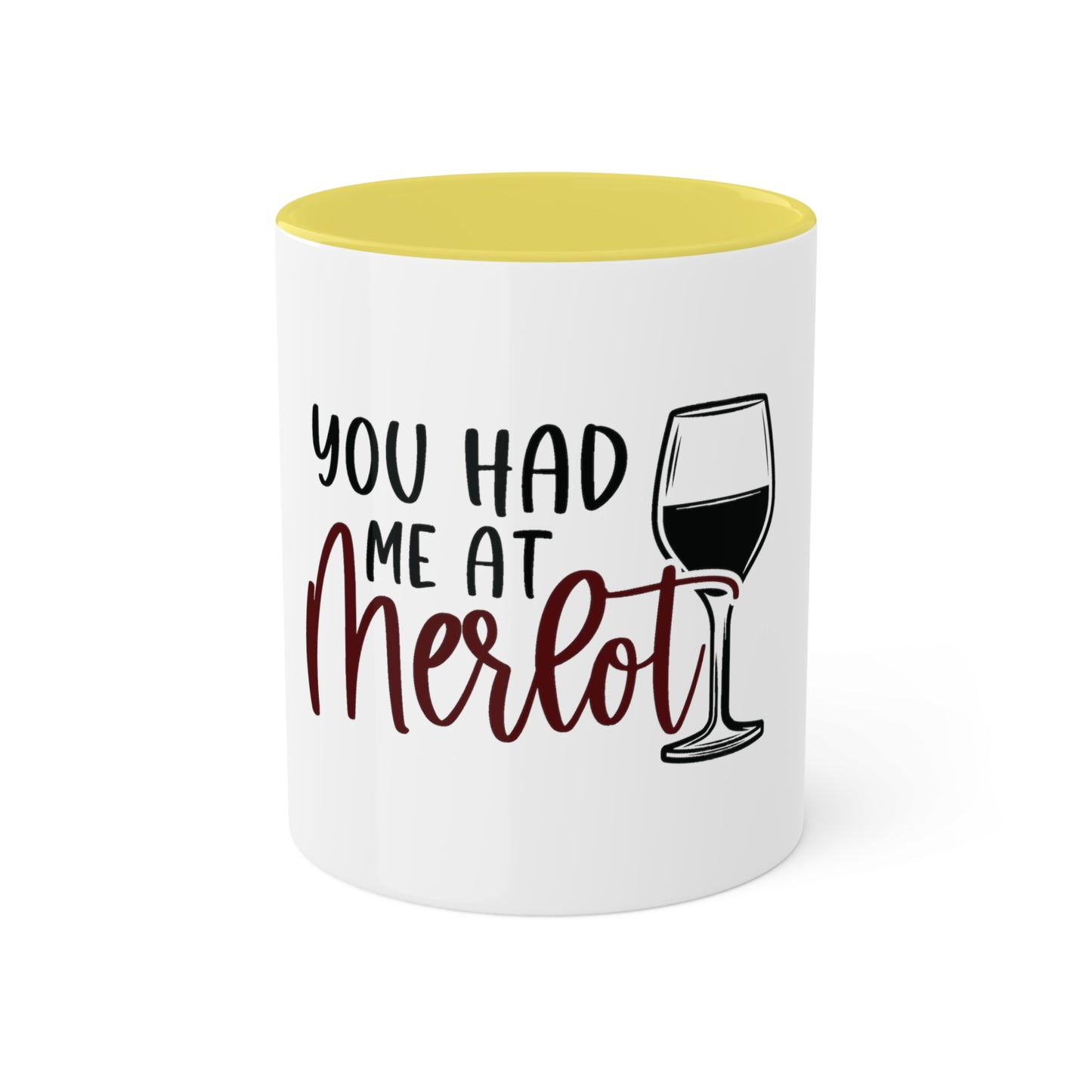 You had me at Merlot Custom Personalized Mug