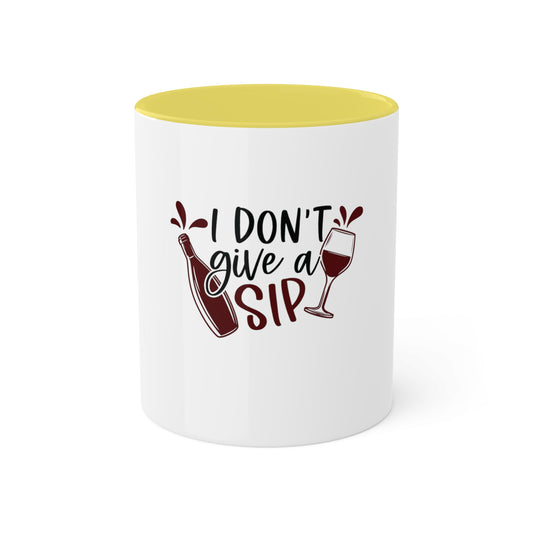 I dont Give a Sip Custom Personalized Mug