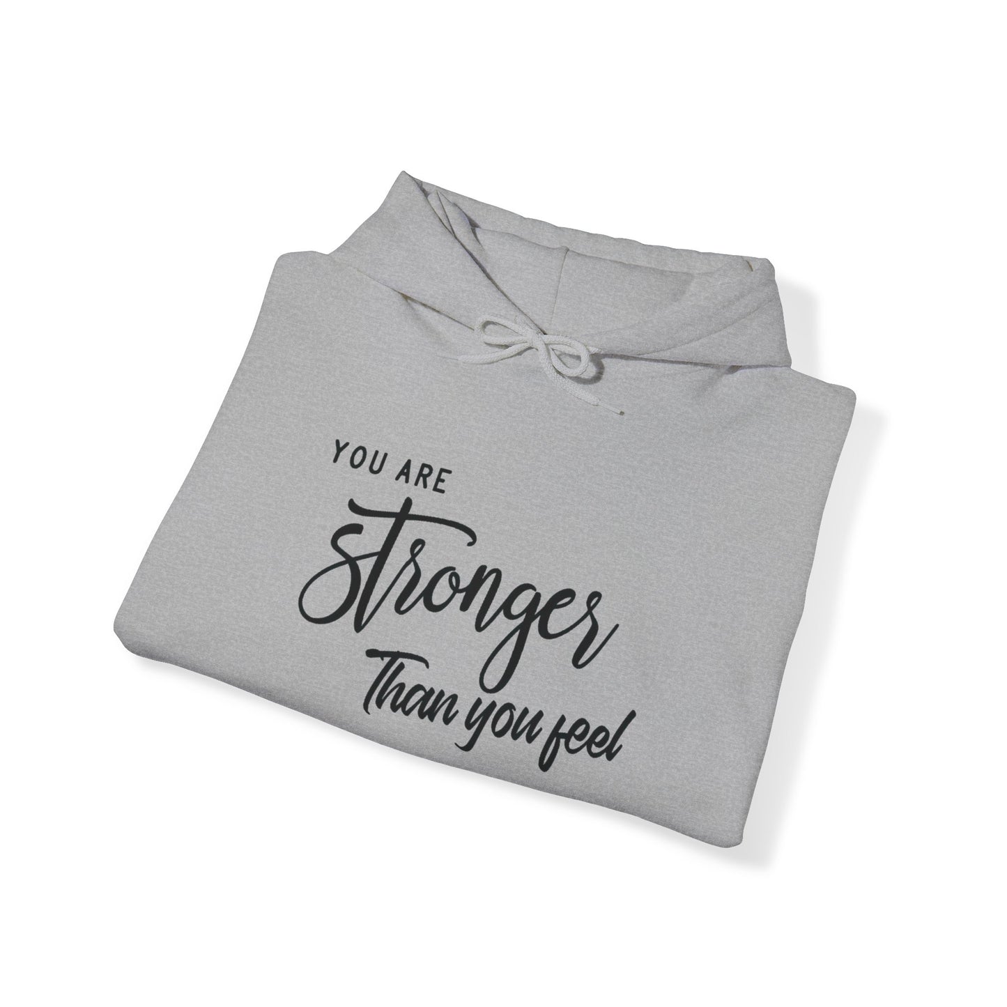 Stronger than You Feel Unisex Pullover Hoodie Blend™ Sweatshirt