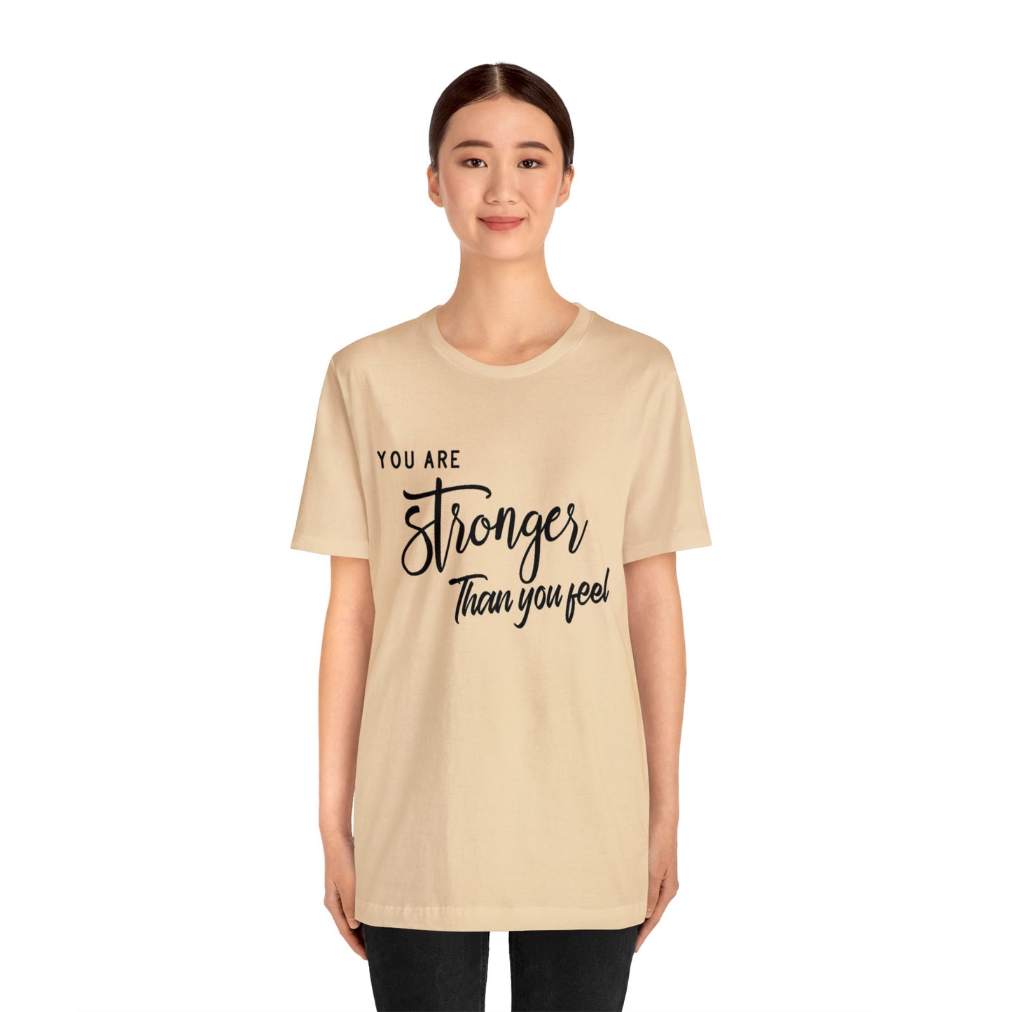 Stronger Than You Feel Unisex Jersey Tee