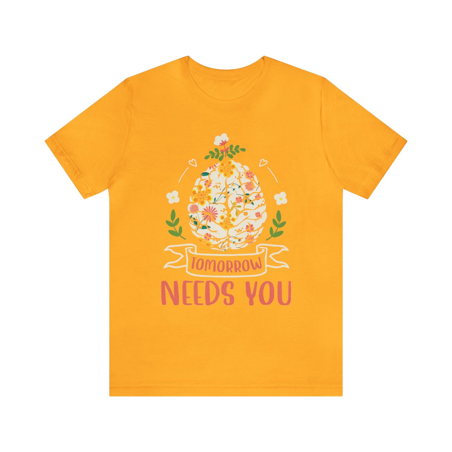 Tomorrow Needs You Unisex Jersey Tee