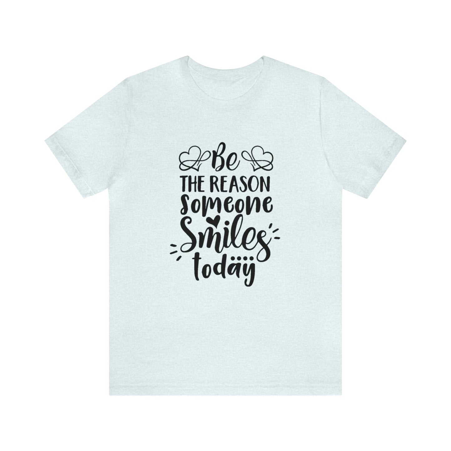 Be the Reason Someone Smiles Unisex Jersey Tee