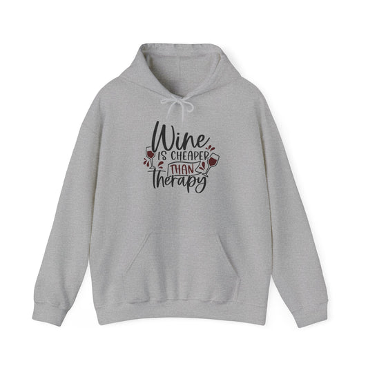 Wine is Cheaper than Theraphy Blend™ Hooded Sweatshirt